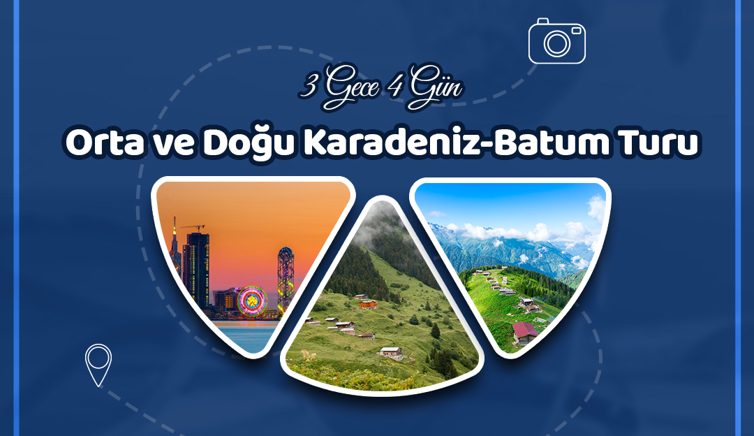 3 Gece 4 Gün Orta ve Doğu Karadeniz Turu