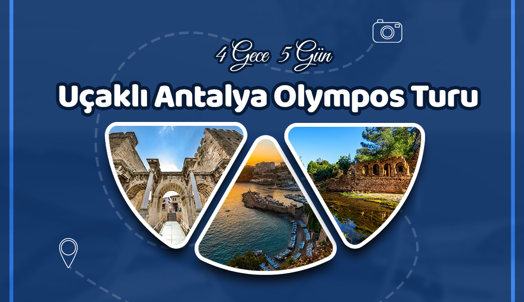 Uçaklı Antalya Olympos Turu