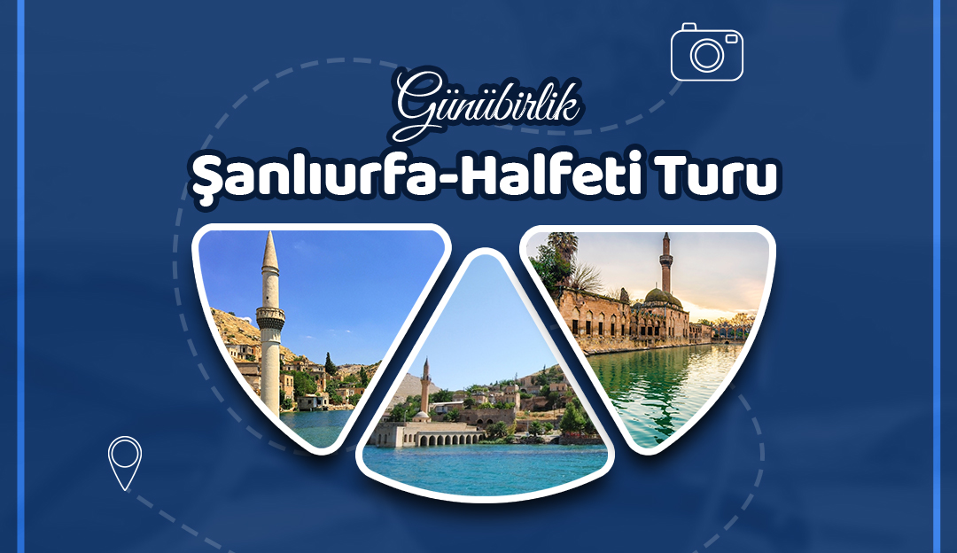 Şanlıurfa - Halfeti Turu