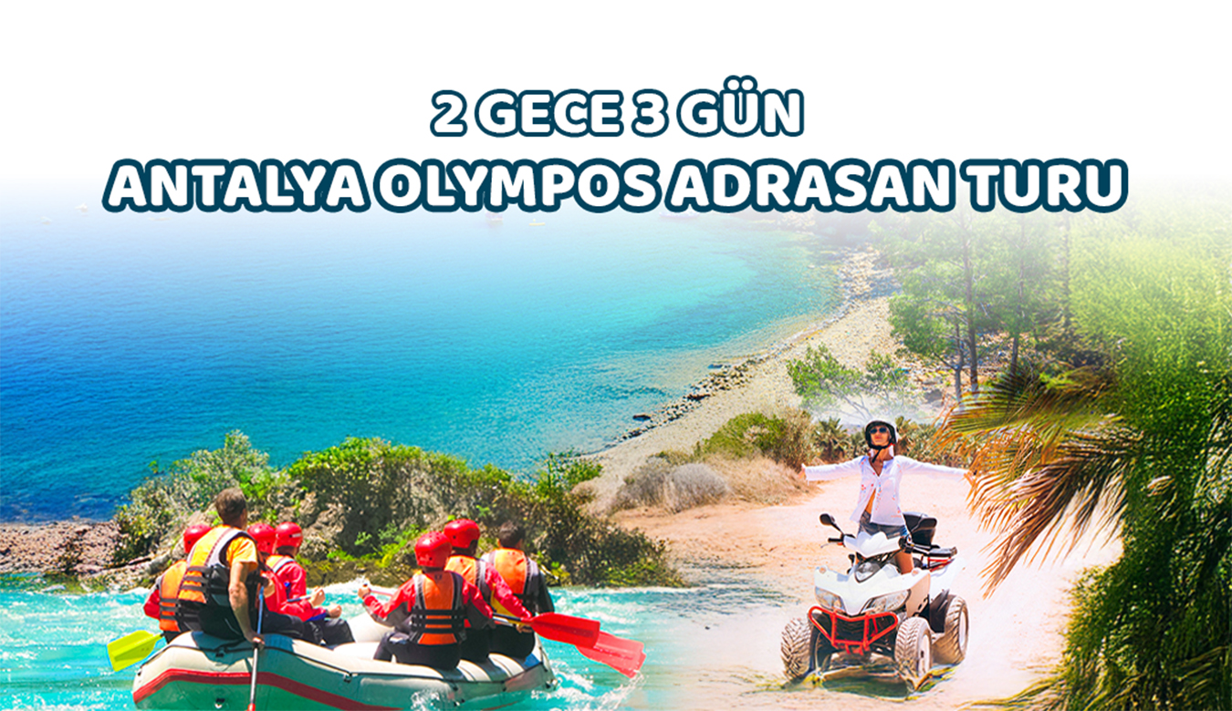 2 Gece 3 Gün Antalya Olympos Adrasan Turu